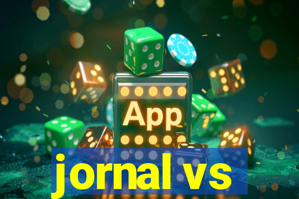 jornal vs